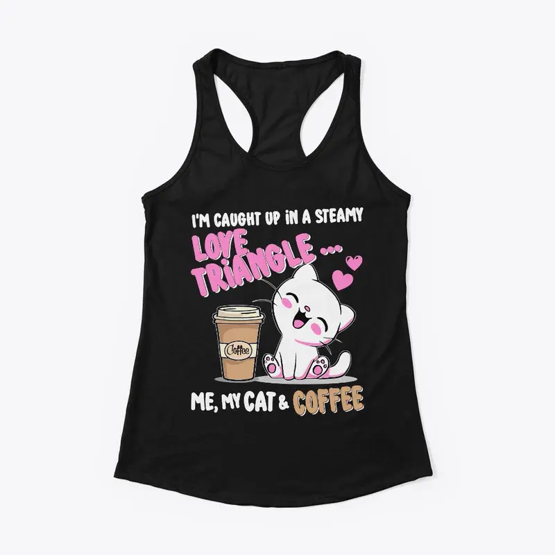 Love Triangle ... Me, My Cat & Coffee